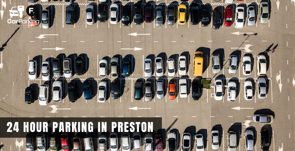car parking preston 24 hour parking