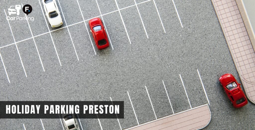car parking preston guide holiday tips