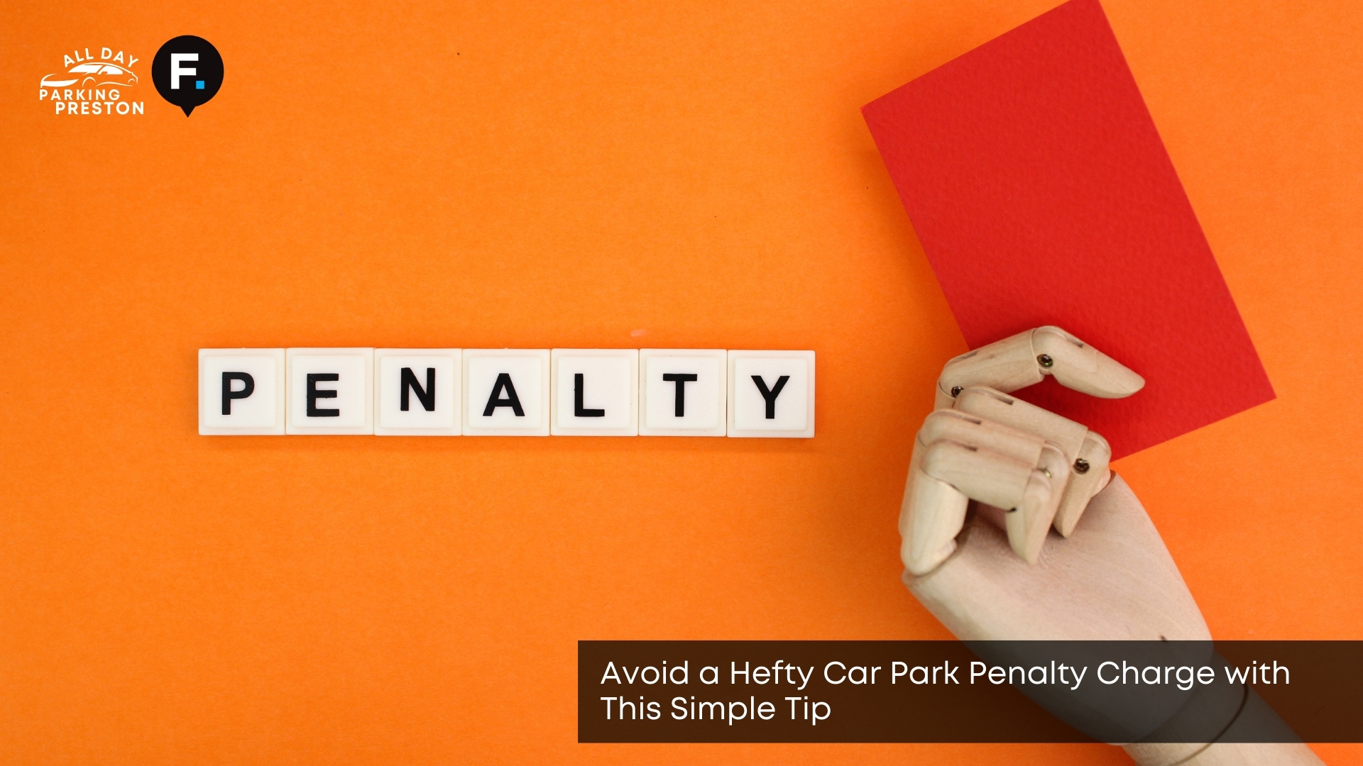 Avoid a Hefty Car Park Penalty Charge with This Simple Tip