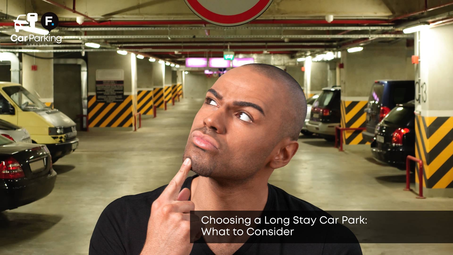 choosing a long stay car park what to consider